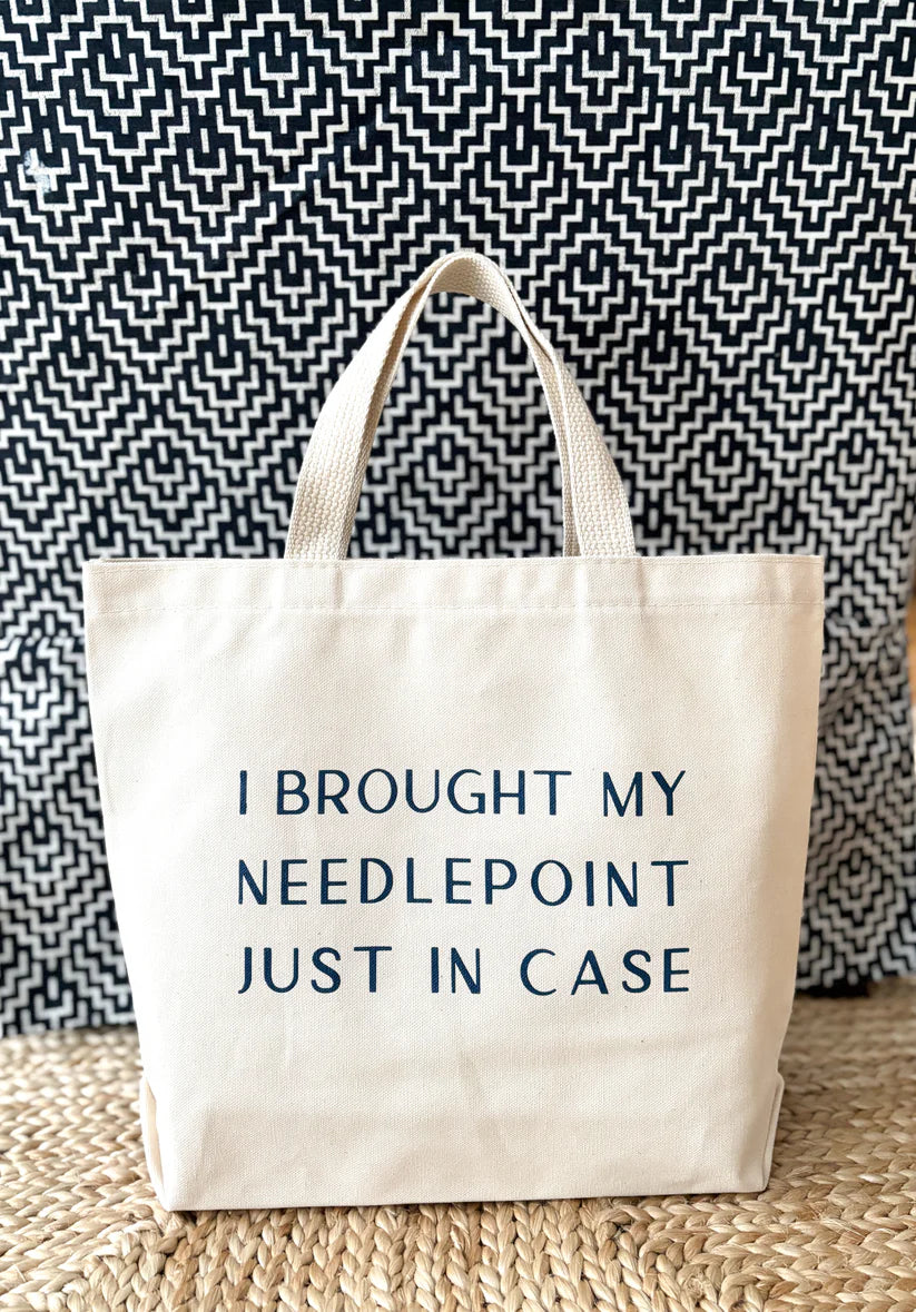 I Brought My Needlepoint Just in Case tote bag - The Flying Needles