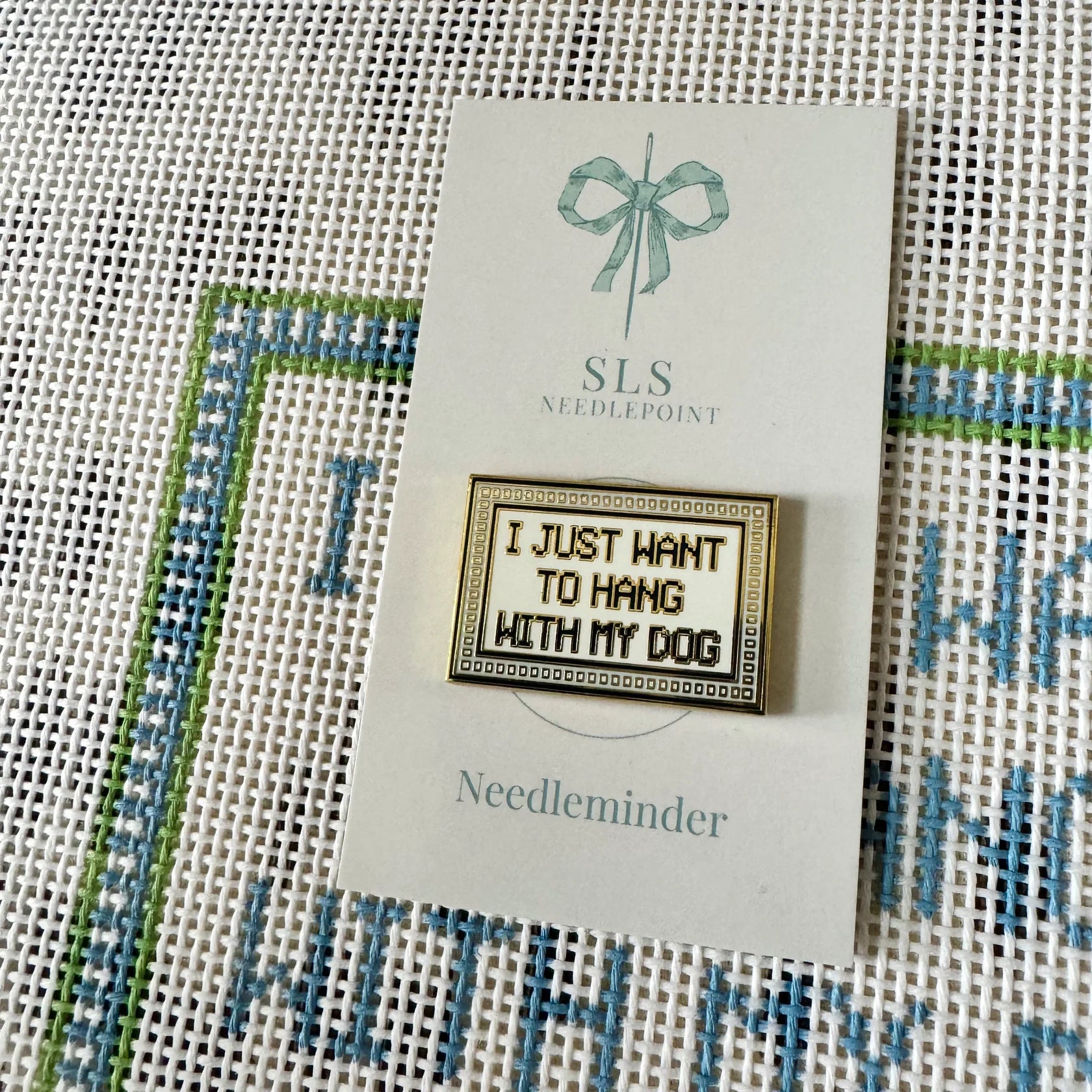 Hang With My Dog Needleminder - The Flying Needles